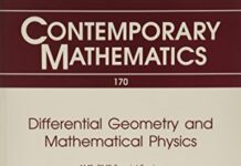 Differential Geometry and Mathematical Physics (Contemporary Mathematics) by John K. Beem (PDF)