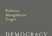 Democracy Realized: The Progressive Alternative by Roberto Mangabeira Unger (PDF)