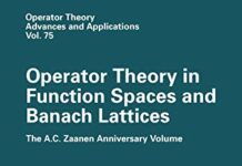 Operator Theory in Function Spaces and Banach Lattices: Essays dedicated to A.C. Zaanen on the occasion of his 80th birthday (Operator Theory: Advances and Applications, 75) by C.B. Huijsmans (PDF)