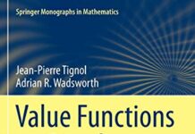 Value Functions on Simple Algebras, and Associated Graded Rings (Springer Monographs in Mathematics) 2015th Edition by Jean-Pierre Tignol (PDF)