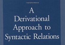 A Derivational Approach to Syntactic Relations 1st Edition by Samuel David Epstein (PDF)