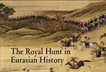 The Royal Hunt in Eurasian History (Encounters with Asia) by Thomas T. Allsen (PDF)