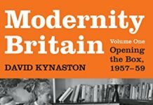 Modernity Britain: Book One: Opening the Box, 1957-1959 (Modernity Britain Series 1) by David Kynaston (PDF)