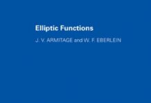 Elliptic Functions (London Mathematical Society Student Texts Book 67) 1st Edition by J. V. Armitage (PDF)
