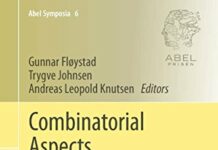 Combinatorial Aspects of Commutative Algebra and Algebraic Geometry: The Abel Symposium 2009 (Abel Symposia Book 6) 2011th Edition by Gunnar Fløystad (PDF)