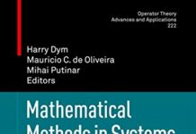 Mathematical Methods in Systems, Optimization, and Control: Festschrift in Honor of J. William Helton (Operator Theory: Advances and Applications Book 222) 1st Edition by Harry Dym (PDF)