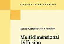 Multidimensional Diffusion Processes (Classics in Mathematics) 2006th Edition by Daniel W. Stroock (PDF)