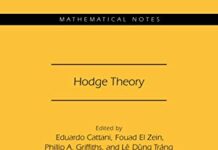 Hodge Theory (MN-49) (Mathematical Notes) 1st Edition by Eduardo Cattani (PDF)