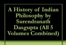 A History of Indian Philosophy by Surendranath Dasgupta (All 5 Volumes Combined) by Surendranath Dasgupta (PDF)