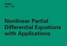 Nonlinear Partial Differential Equations with Applications (International Series of Numerical Mathematics Book 153) 1st Edition by Tomás Roubicek (PDF)