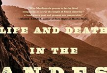 Life and Death in the Andes: On the Trail of Bandits, Heroes, and Revolutionaries by Kim MacQuarrie (PDF)