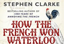 How the French Won Waterloo – or Think They Did by Stephen Clarke (PDF)