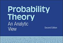 Probability Theory: An Analytic View 2nd Edition by Daniel W. Stroock (PDF)
