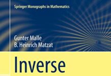 Inverse Galois Theory (Springer Monographs in Mathematics) 2nd Edition by Gunter Malle (PDF)