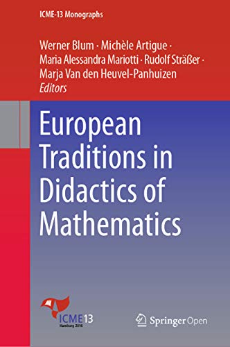 European Traditions in Didactics of Mathematics (ICME-13 Monographs) by ...