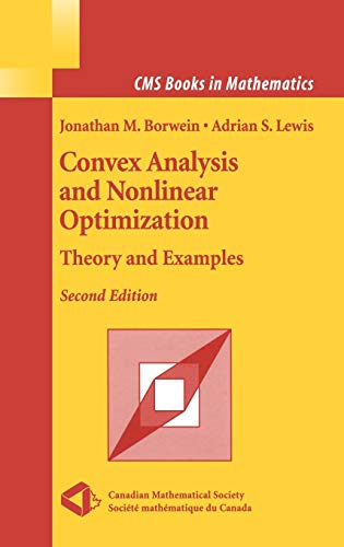 Convex Analysis and Nonlinear Optimization: Theory and Examples (CMS ...