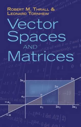 Vector Spaces and Matrices (Dover Books on Mathematics) by Robert M ...