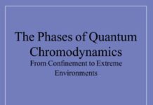 The Phases of Quantum Chromodynamics: From Confinement to Extreme Environments (Cambridge Monographs on Particle Physics, Nuclear Physics and Cosmology, Series Number 21) 1st Edition by John B. Kogut | (PDF) Free Download