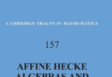 Affine Hecke Algebras and Orthogonal Polynomials (Cambridge Tracts in Mathematics, Series Number 157) 1st Edition by I. G. Macdonald (PDF)