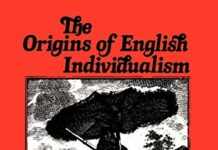 The Origins of English Individualism: The Family Property and Social Transition 1st Edition by Alan Macfarlane (PDF)