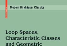 Loop Spaces, Characteristic Classes and Geometric Quantization (Modern Birkhäuser Classics) by Jean-Luc Brylinski (PDF)