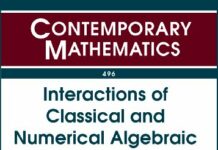 Interactions of Classical and Numerical Algebraic Geometry: A Conference in Honor of Andrew Sommese, Interactions of Classical and Numerical Algebraic … Dame, Indiana (Contemporary Mathematics) by Daniel J. Bates | (PDF) Free Download