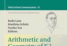 Arithmetic and Geometry of K3 Surfaces and Calabi–Yau Threefolds (Fields Institute Communications, 67) by Radu Laza (PDF)