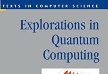 Explorations in Quantum Computing (Texts in Computer Science) 2nd Edition by Colin P. Williams | (PDF) Free Download