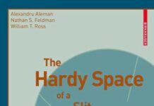 The Hardy Space of a Slit Domain (Frontiers in Mathematics) 2009th Edition by Alexandru Aleman (PDF)