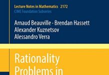 Rationality Problems in Algebraic Geometry: Levico Terme, Italy 2015 (Lecture Notes in Mathematics, 2172) by Arnaud Beauville (PDF)