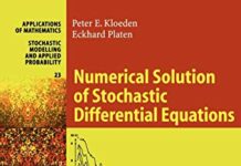 Numerical Solution of Stochastic Differential Equations (Stochastic Modelling and Applied Probability, 23) by Peter E. Kloeden | (PDF) Free Download