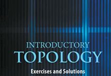 Introductory Topology: Exercises And Solutions (Second Edition) 2nd Edition by Mohammed Hichem Mortad (PDF)
