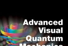 Advanced Visual Quantum Mechanics 2005th Edition by Bernd Thaller | (PDF) Free Download