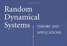 Random Dynamical Systems: Theory and Applications 1st Edition by Rabi Bhattacharya (PDF)