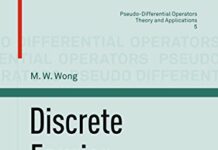 Discrete Fourier Analysis (Pseudo-Differential Operators Book 5) 2011th Edition by M. W. Wong (PDF)