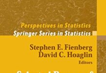 Selected Papers of Frederick Mosteller (Springer Series in Statistics) 2006th Edition by Stephen E. Fienberg (PDF)