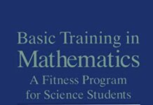 Basic Training in Mathematics: A Fitness Program for Science Students 1995th Edition by R. Shankar (PDF)