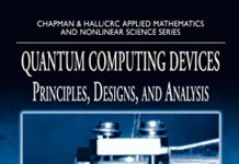Quantum Computing Devices: Principles, Designs, and Analysis 1st Edition by Goong Chen | (PDF) Free Download
