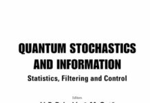Quantum Stochastics And Information: Statistics, Filtering And Control by V P Belavkin | (PDF) Free Download
