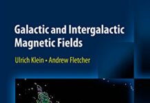 Galactic and Intergalactic Magnetic Fields (Springer Praxis Books) 2015th Edition by Ulrich Klein | (PDF) Free Download