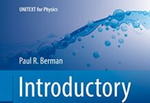 Introductory Quantum Mechanics: A Traditional Approach Emphasizing Connections with Classical Physics (UNITEXT for Physics) by Paul R. Berman | (PDF) Free Download