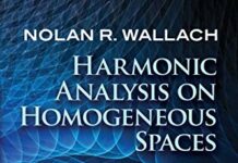 Harmonic Analysis on Homogeneous Spaces: Second Edition (Dover Books on Mathematics) by Nolan R. Wallach (PDF)