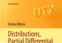 Distributions, Partial Differential Equations, and Harmonic Analysis (Universitext) 2nd Edition by Dorina Mitrea (PDF)