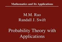Probability Theory with Applications (Mathematics and Its Applications, 582) 2nd Edition by Malempati M. Rao (PDF)
