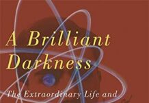 A Brilliant Darkness: The Extraordinary Life and Mysterious Disappearance of Ettore Majorana, the Troubled Genius of the Nuclear Age by Joao Magueijo (PDF)