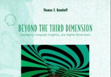 Beyond the Third Dimension: Geometry, Computer Graphics, and Higher Dimensions (Scientific American Library Series) by Thomas F. Banchoff (PDF)