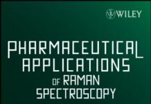 Pharmaceutical Applications of Raman Spectroscopy: 2 (Wiley Series on Technologies for the Pharmaceutical Industry) by Slobodan Sasic (PDF)