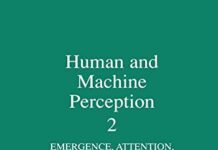 Human and Machine Perception 2: Emergence, Attention, and Creativity by Virginio Cantoni (PDF)
