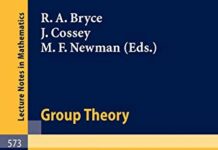 Group Theory: Proceedings of a Miniconference Held at the Australian National University, Canberra, November 4-6, 1975 (Lecture Notes in Mathematics, 573) by R. A. Bryce (PDF)