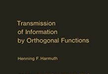 Transmission of Information by Orthogonal Functions by Henning F. Harmuth (PDF)